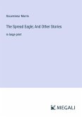 The Spread Eagle; And Other Stories