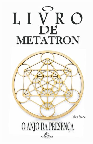 O Livro de Metatron O Anjo da Presença O Livro de Metatron O Anjo da Presença