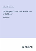 The Intelligence Office; From &quote;Mosses from an Old Manse&quote;