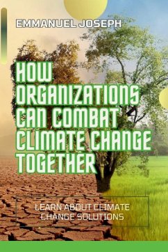 HOW ORGANIZATIONS CAN HELP CLIMATE CHANGE - Joseph, Emmanuel