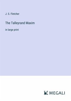 The Talleyrand Maxim - Fletcher, J. S.