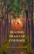 Blazing Trails of Courage - Bild 1