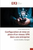 Configuration et mise en place d¿un réseau VPN dans une entreprise