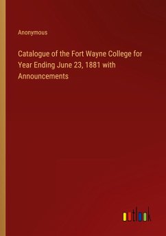 Catalogue of the Fort Wayne College for Year Ending June 23, 1881 with Announcements