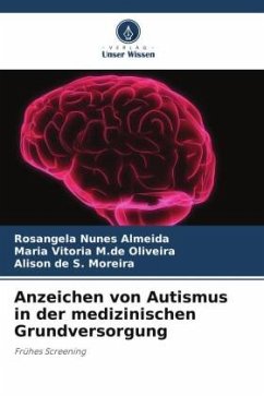 Anzeichen von Autismus in der medizinischen Grundversorgung - Nunes Almeida, Rosângela;M.de Oliveira, Maria Vitória;de S. Moreira, Alison