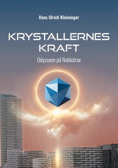 Krystallernes Kraft Bind 1 - Kleiminger, Hans Ulrich