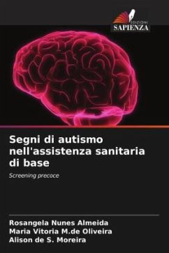 Segni di autismo nell'assistenza sanitaria di base - Nunes Almeida, Rosângela;M.de Oliveira, Maria Vitória;de S. Moreira, Alison