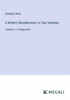 A Writer's Recollections; In Two Volumes - Ward, Humphry