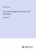 Love at Second Sight; Book Three Of The Little Ottley¿s