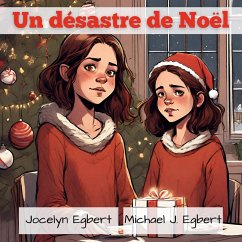 Un désastre de Noël - Egbert, Jocelyn; Egbert, Michael J.