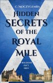 Hidden Secrets Of The Royal Mile