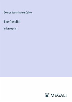 The Cavalier - Cable, George Washington