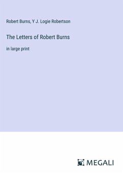 The Letters of Robert Burns - Burns, Robert; Robertson, Y J. Logie