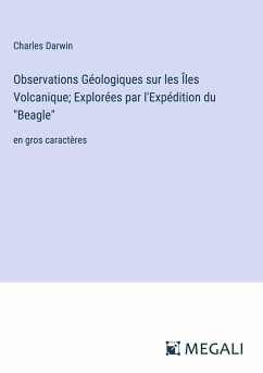 Observations Géologiques sur les Îles Volcanique; Explorées par l'Expédition du 