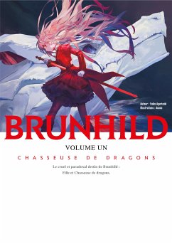Brunhild, Tome 1 : Chasseuse de Dragons (eBook, ePUB) - Agarizaki, Yuiko