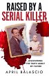 Raised by a Serial Killer (eBook, ePUB) - Bild 1