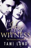 His Witness (The Protectors, #1) (eBook, ePUB)