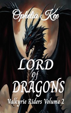 Lord of Dragons (Valkyrie Riders, #2) (eBook, ePUB) - Kee, Ophelia