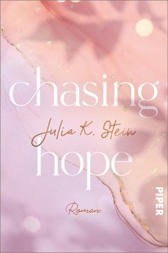 Chasing Hope / Montana Arts College Bd.3  - Stein, Julia K.
