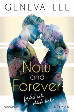 Now and Forever - Weil ich dich liebe / Girls in Love Bd.1 (Mängelexemplar) - Lee, Geneva