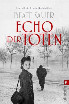 Echo der Toten / Friederike Matthée Bd.1  - Sauer, Beate