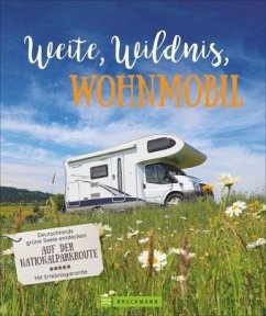 Weite, Wildnis, Wohnmobil (Mängelexemplar) - Moll, Michael;Lupp, Petra;Klug, Martin