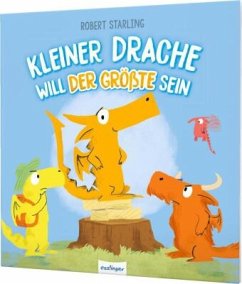 Kleiner Drache will der Größte sein / Kleiner Drache Finn Bd.2  - Starling, Robert