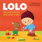 Lolo braucht keinen Schnuller mehr  (Restauflage)