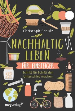 Nachhaltig leben für Einsteiger (Mängelexemplar) - Schulz, Christoph