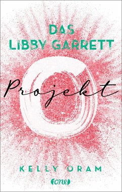 Das Libby Garrett Projekt / Science Squad Bd.2  - Oram, Kelly