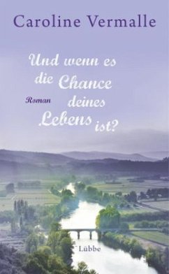 Und wenn es die Chance deines Lebens ist? (Mängelexemplar) - Vermalle, Caroline