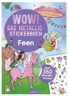 WOW! Das Metallic-Stickerbuch - Feen (Restauflage)