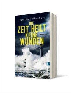 Die Zeit heilt keine Wunden / Hannes Niehaus Bd.1 (Restauflage) - Falkenberg, Hendrik