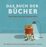 Das Buch der Bücher - von Grüffelo bis Sofies Welt (Mängelexemplar)
