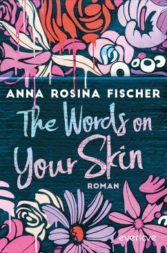 The Words on Your Skin (Mängelexemplar) - Fischer, Anna Rosina