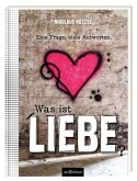 Was ist Liebe?  (Restauflage)