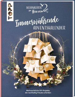 Immerwährende Adventskalender. Weihnachtliche DIY-Projekte, die nachhaltig Freude schenken. (Mängelexemplar)