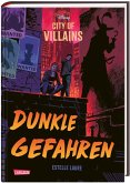 Dunkle Gefahren / Disney - City of Villains Bd.2 (Mängelexemplar)