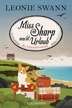 Miss Sharp macht Urlaub / Miss Sharp ermittelt Bd.2  - Swann, Leonie