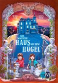 Das magische Haus auf dem Hügel / Das Haus auf Hoarder Hill Bd.1 (Mängelexemplar)