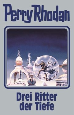 Drei Ritter der Tiefe / Perry Rhodan - Silberband Bd.144  - Rhodan, Perry