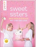 Sweet Sisters - Back dich glücklich mit Lynn und Lissa (Mängelexemplar)