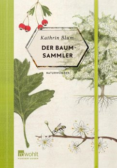 Der Baumsammler / Naturwunder Bd.1  - Blum, Kathrin