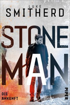 Die Ankunft / Stone Man Bd.1 (Mängelexemplar) - Smitherd, Luke