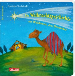 Die Weihnachtsgeschichte mit Waldemar, dem Dromedar ... und Emmchen, dem Lämmchen  - Chudzinski, Daniela