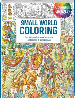 Colorful World - Small World Coloring  - Schwab, Ursula