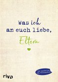 Was ich an euch liebe, Eltern (Mängelexemplar)