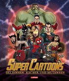 Super Cartoons: Heldinnen, Rächer und Mutanten (Mängelexemplar)