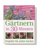 Gärtnern in 30 Minuten (Restauflage)