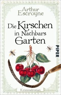 Die Kirschen in Nachbars Garten / Arthur Escroyne und Rosemary Daybell Bd.5  - Escroyne, Arthur